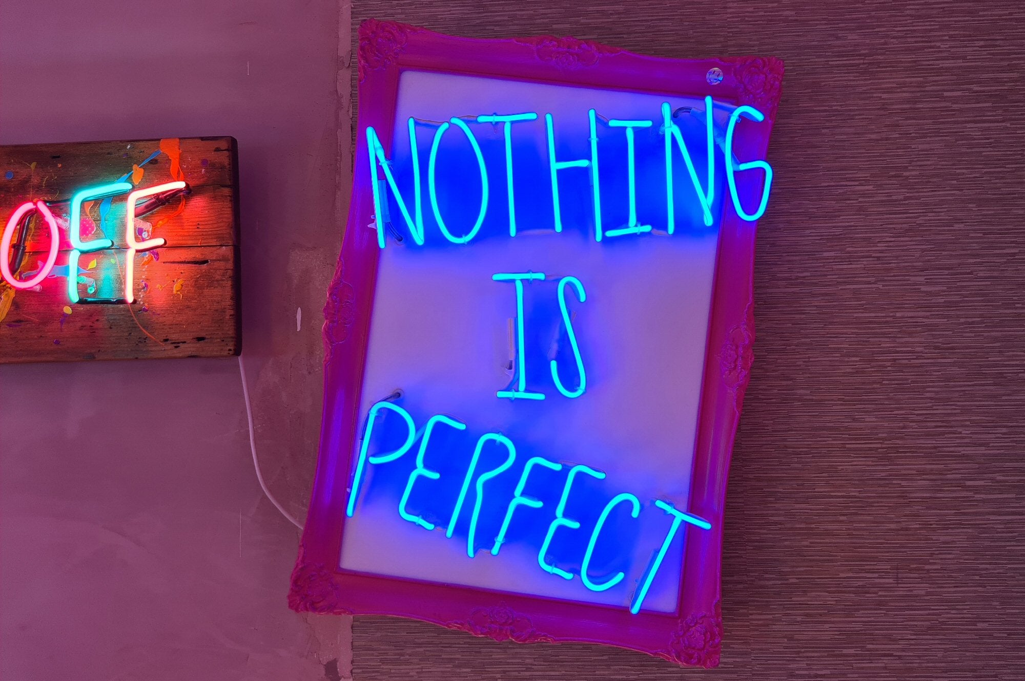"Nothing Is Perfect" Neon Artwork