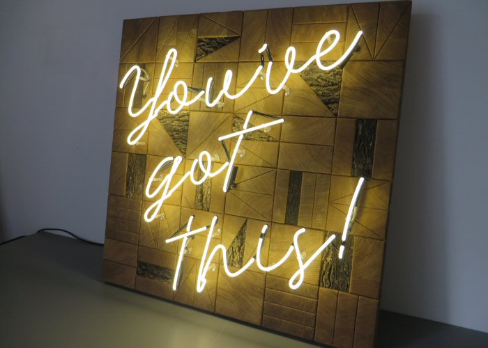 You've got this!' white neon sign. Real glass neon mounted onto Quercus Oak panel