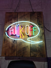 Fuck Off Neon Sign