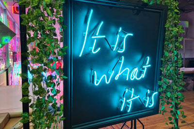 It is what it is… Neon Sign