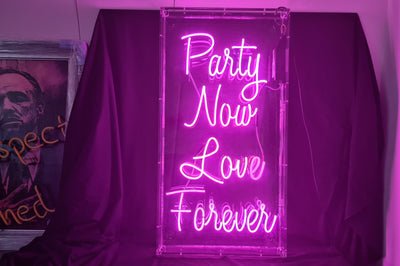 Party Now Love Forever  Neon Sign