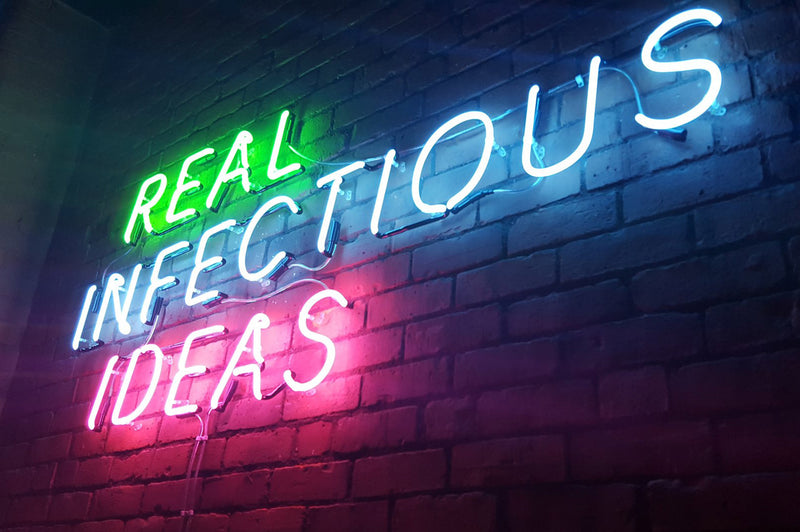 Real Infectious Ideas Neon Sign