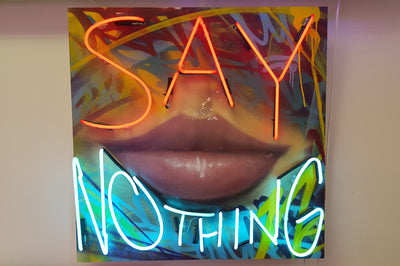 Say Nothing Neon Sign